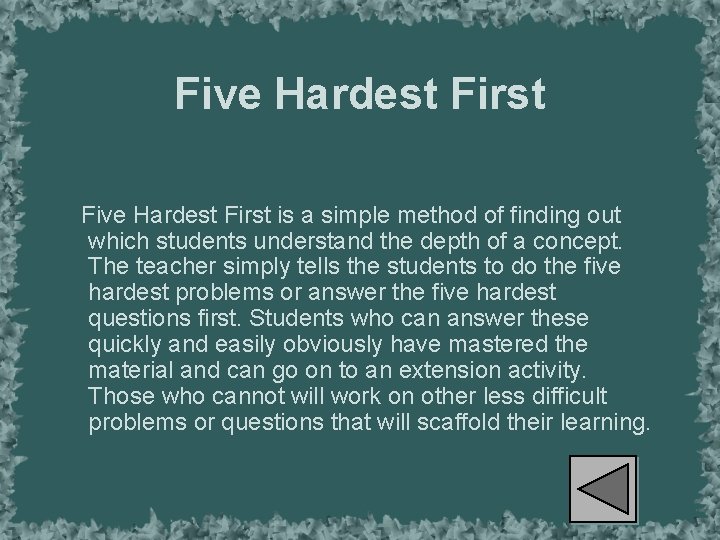 Five Hardest First is a simple method of finding out which students understand the