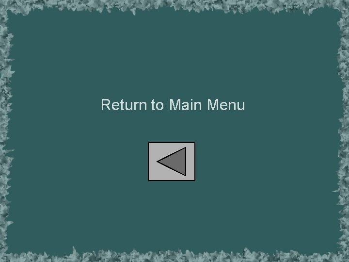 Return to Main Menu 