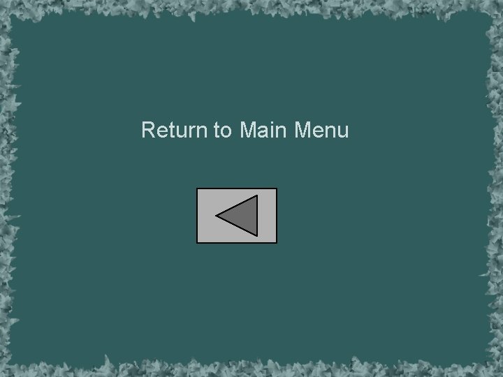 Return to Main Menu 