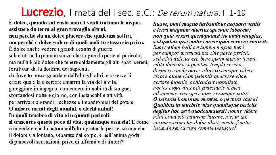 Lucrezio, I metà del I sec. a. C. : De rerum natura , II