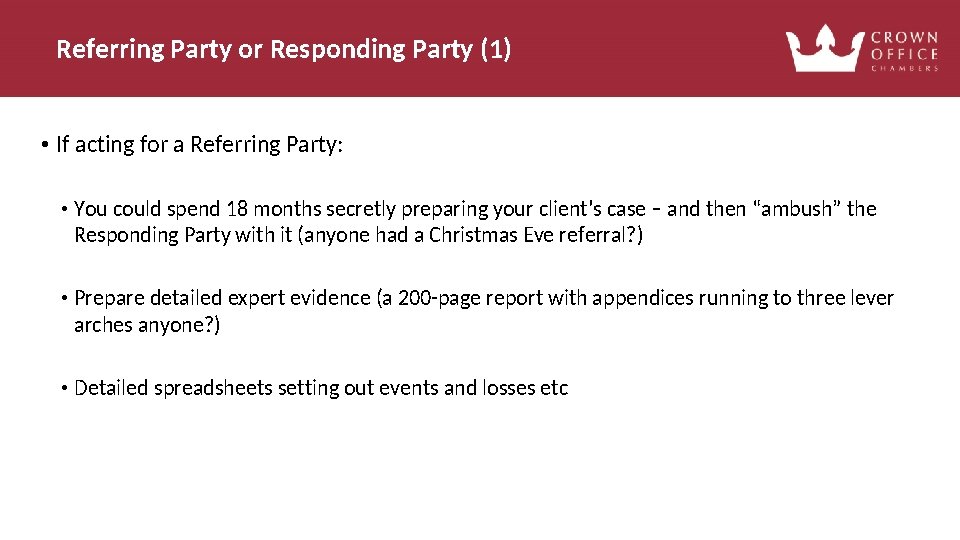 Referring Party or Responding Party (1) • If acting for a Referring Party: •