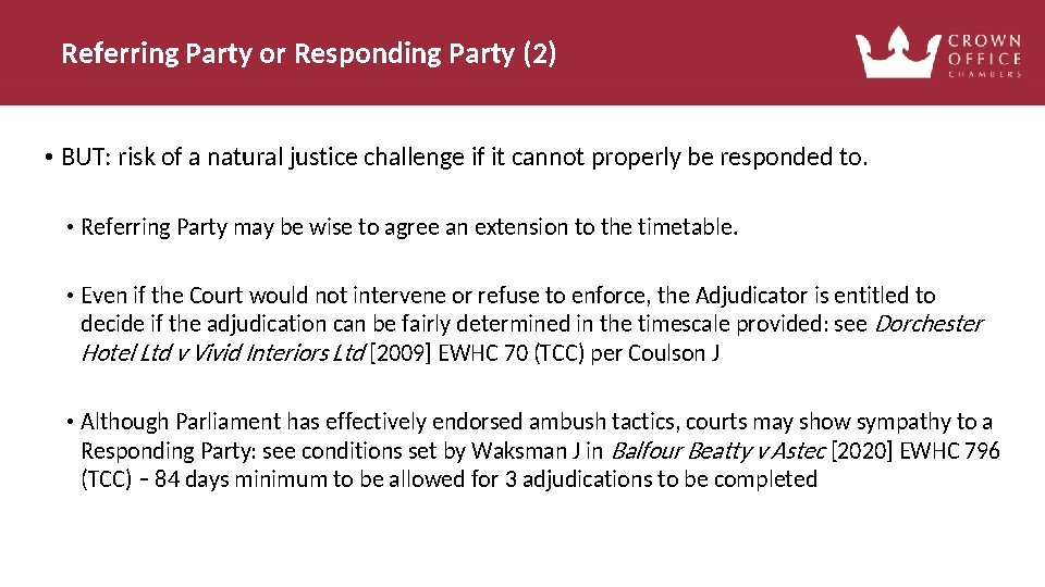 Referring Party or Responding Party (2) • BUT: risk of a natural justice challenge