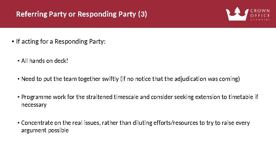 Referring Party or Responding Party (3) • If acting for a Responding Party: •