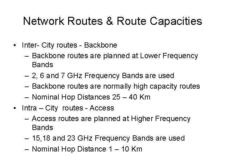 Network Routes & Route Capacities • Inter- City routes - Backbone – Backbone routes