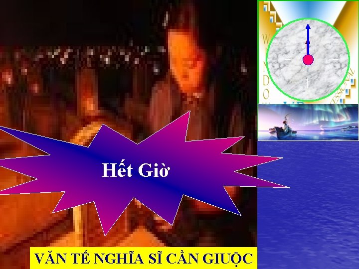 Hết Giờ VĂN TẾ NGHĨA SĨ CẦN GIUỘC 