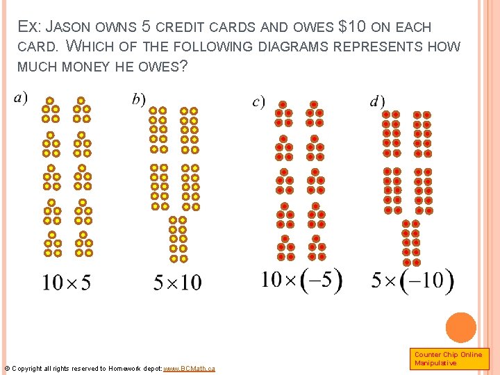 EX: JASON OWNS 5 CREDIT CARDS AND OWES $10 ON EACH CARD. WHICH OF