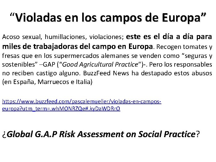 “Violadas en los campos de Europa” Acoso sexual, humillaciones, violaciones; este es el día