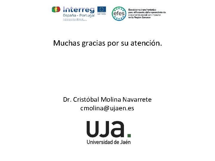 Muchas gracias por su atención. Dr. Cristóbal Molina Navarrete cmolina@ujaen. es 