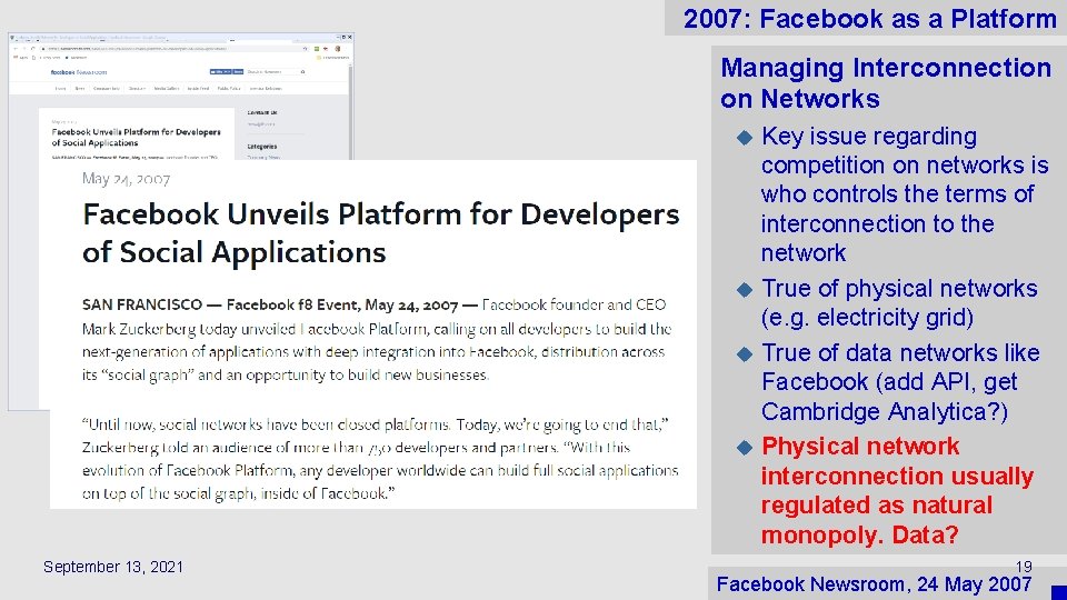 2007: Facebook as a Platform Managing Interconnection on Networks Key issue regarding competition on