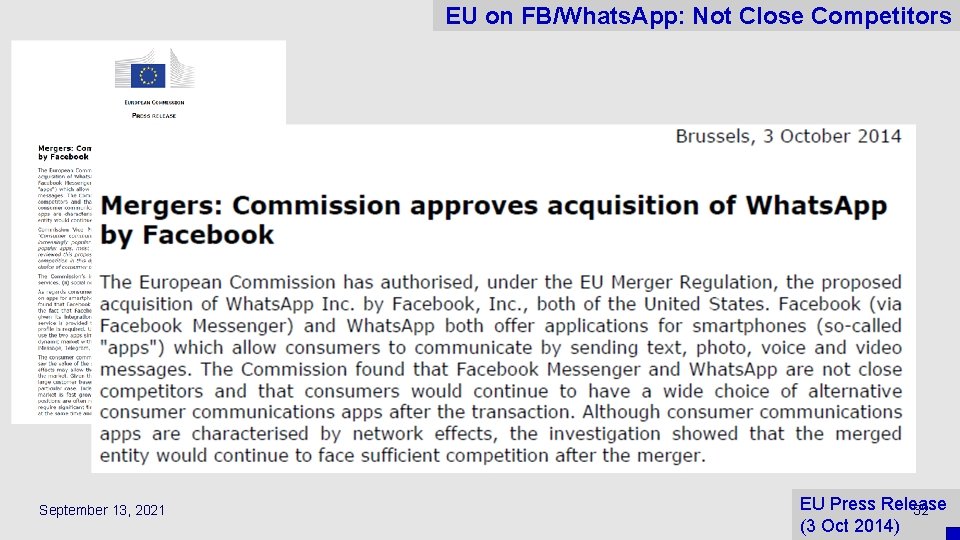 EU on FB/Whats. App: Not Close Competitors September 13, 2021 EU Press Release 32