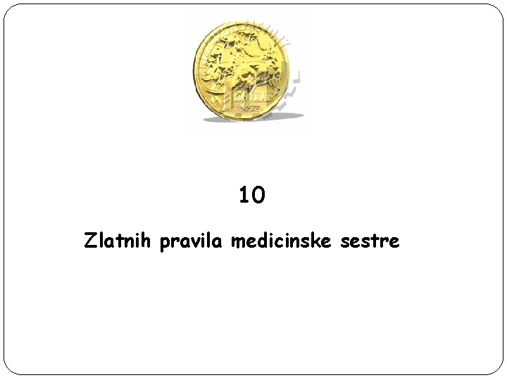 10 Zlatnih pravila medicinske sestre 