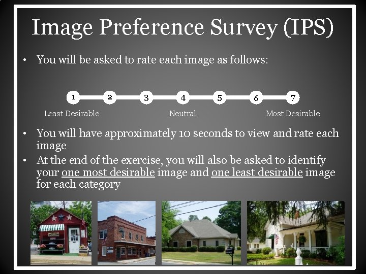 Image Preference Survey (IPS) • You will be asked to rate each image as