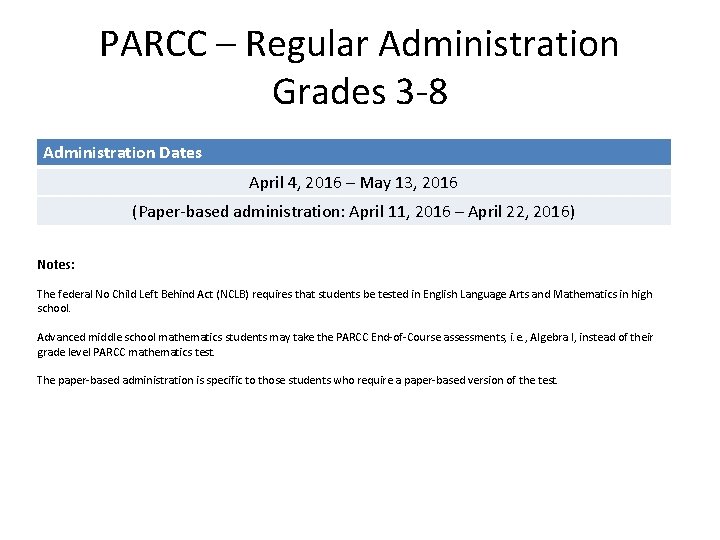 PARCC – Regular Administration Grades 3 -8 Administration Dates April 4, 2016 – May