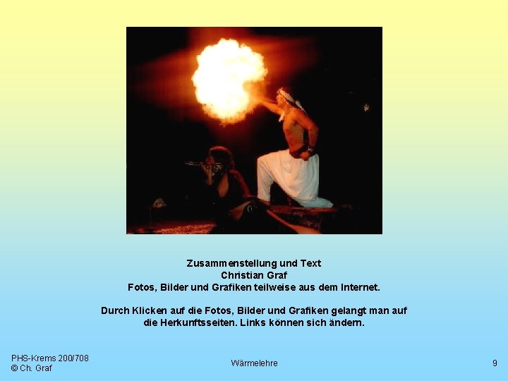 Zusammenstellung und Text Christian Graf Fotos, Bilder und Grafiken teilweise aus dem Internet. Durch