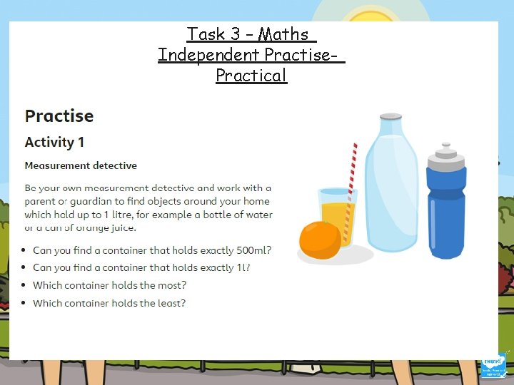 Task 3 – Maths Independent Practise. Practical 