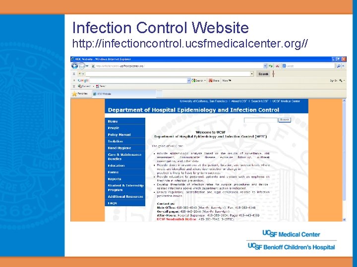 Infection Control Website http: //infectioncontrol. ucsfmedicalcenter. org// 