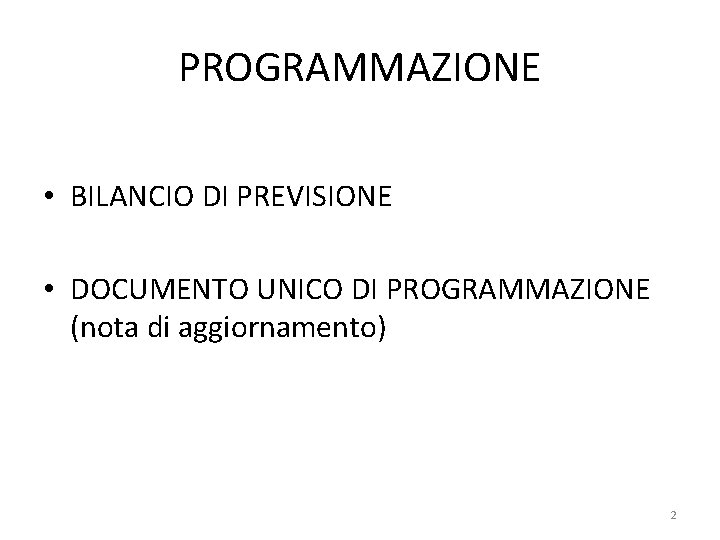 PROGRAMMAZIONE • BILANCIO DI PREVISIONE • DOCUMENTO UNICO DI PROGRAMMAZIONE (nota di aggiornamento) 2