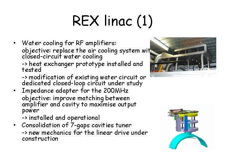 REX linac (1) • Water cooling for RF amplifiers: objective: replace the air cooling