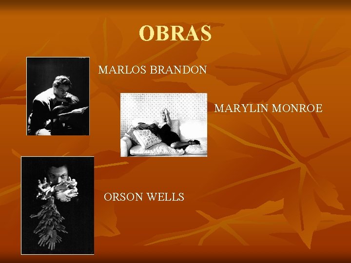 OBRAS MARLOS BRANDON MARYLIN MONROE ORSON WELLS 