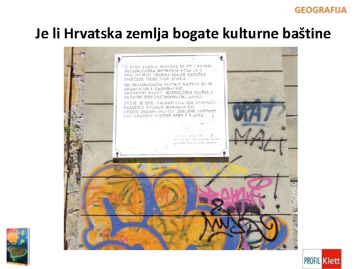 Je li Hrvatska zemlja bogate kulturne baštine 