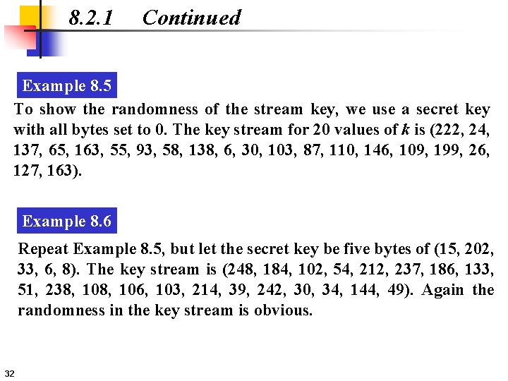 8. 2. 1 Continued Example 8. 5 To show the randomness of the stream