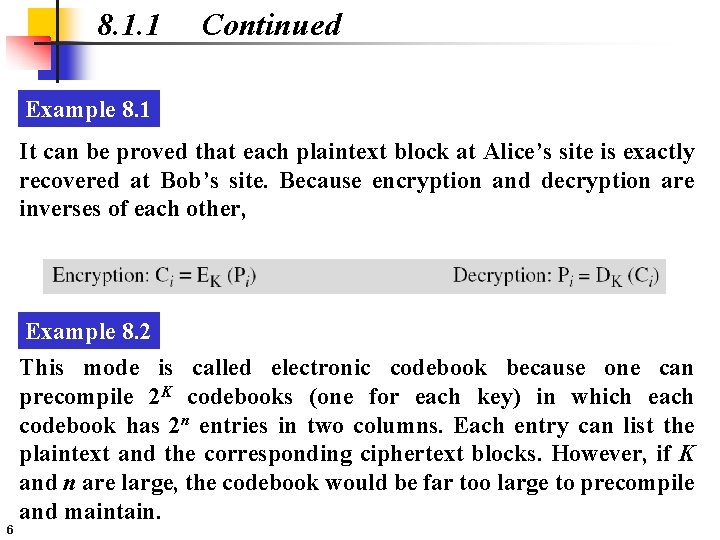 8. 1. 1 Continued Example 8. 1 It can be proved that each plaintext