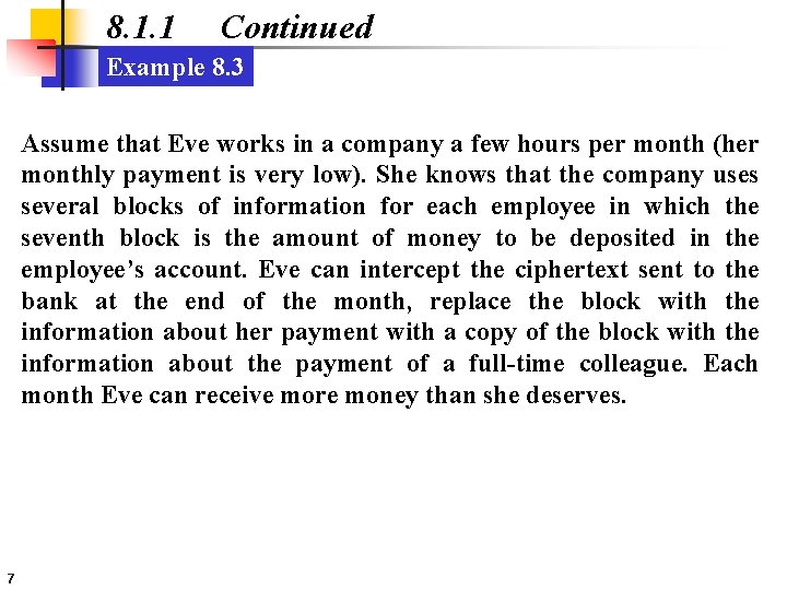 8. 1. 1 Continued Example 8. 3 Assume that Eve works in a company