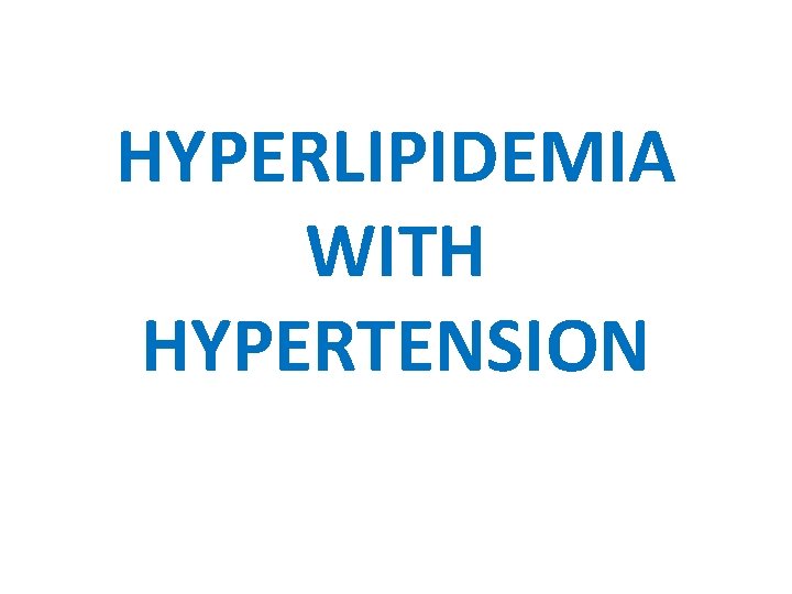 THERAPEUTICS 1 CASE PRESENTATION HYPERLIPIDEMIA WITH HYPERTENSION Scenario