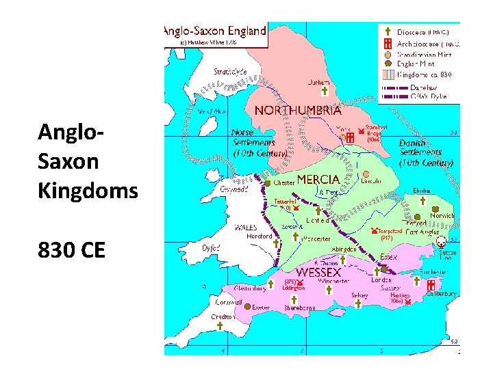 Anglo. Saxon Kingdoms 830 CE 
