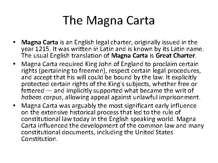 The Magna Carta • Magna Carta is an English legal charter, originally issued in
