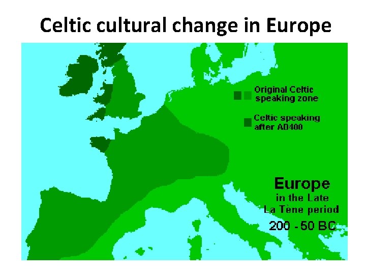 Celtic cultural change in Europe 