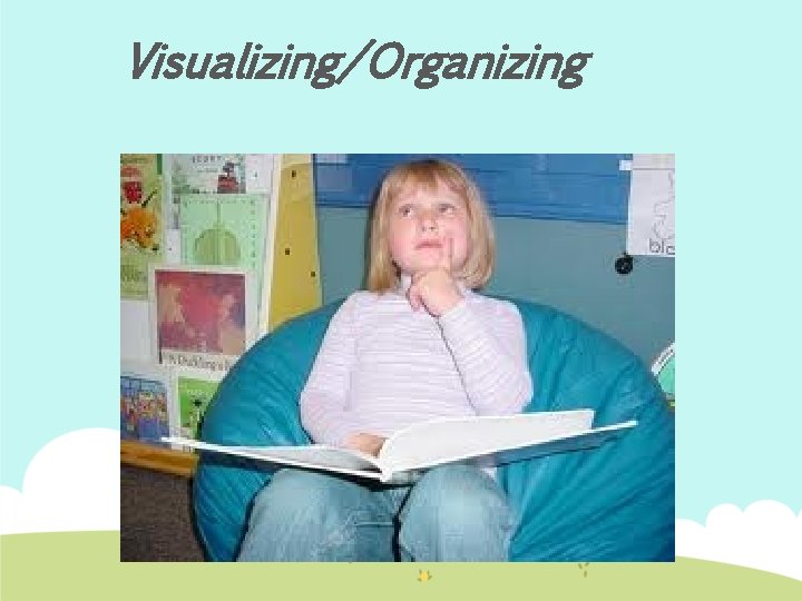 Visualizing/Organizing 