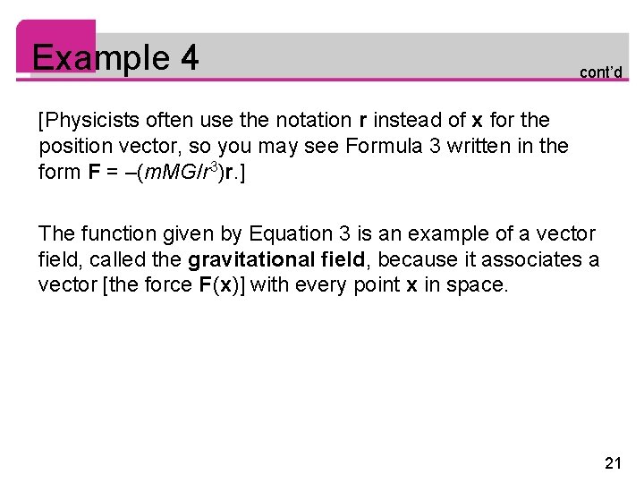 Example 4 cont’d [Physicists often use the notation r instead of x for the