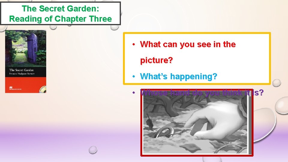 The Secret Garden: Reading of Chapter Three • What can you see in the The Secret Garden: Reading of Chapter Three • What can you see in the
