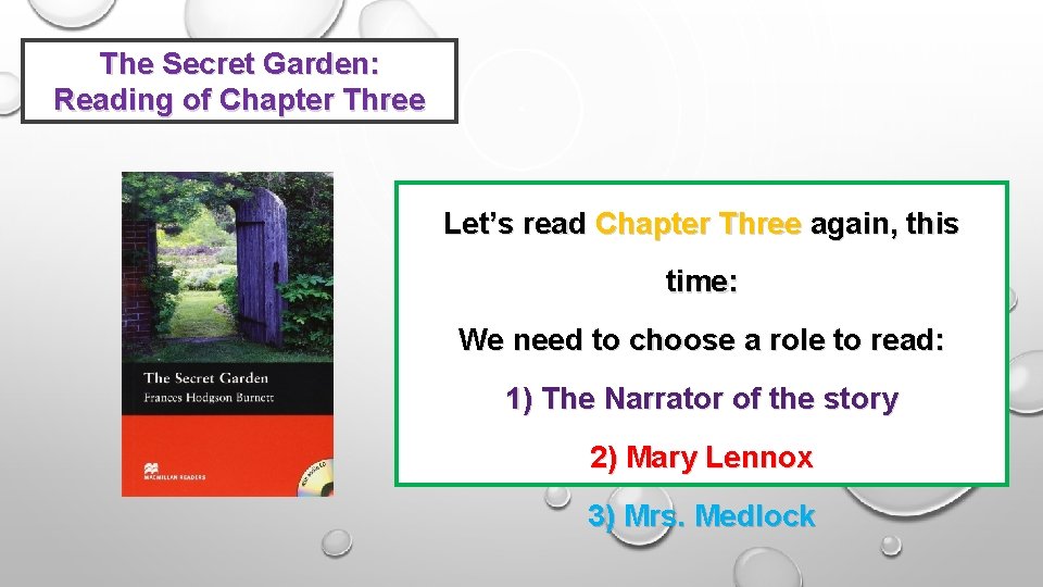 The Secret Garden: Reading of Chapter Three Let’s read Chapter Three again, this time: The Secret Garden: Reading of Chapter Three Let’s read Chapter Three again, this time: