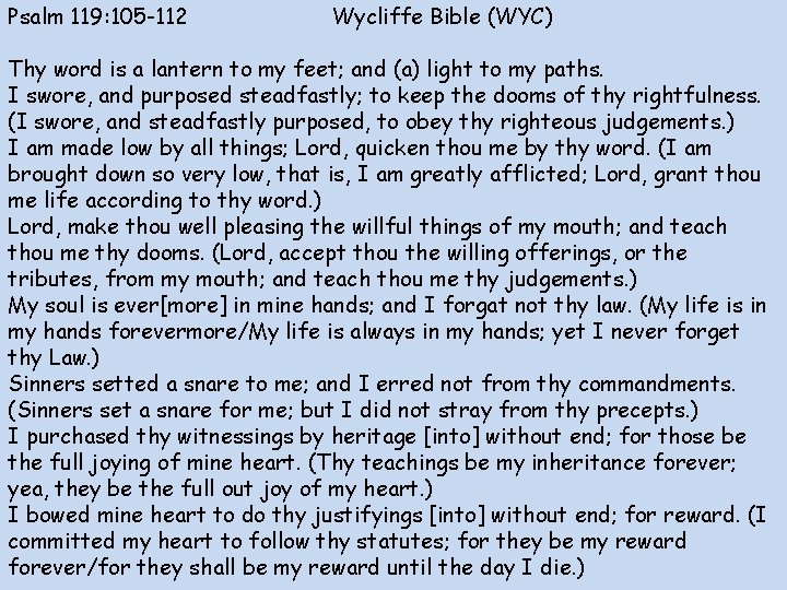Psalm 119: 105 -112 Wycliffe Bible (WYC) Thy word is a lantern to my