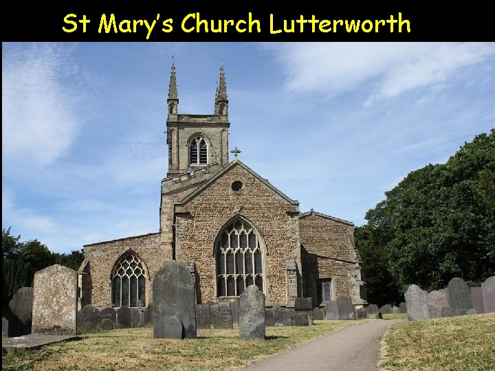 St Mary’s Church Lutterworth 