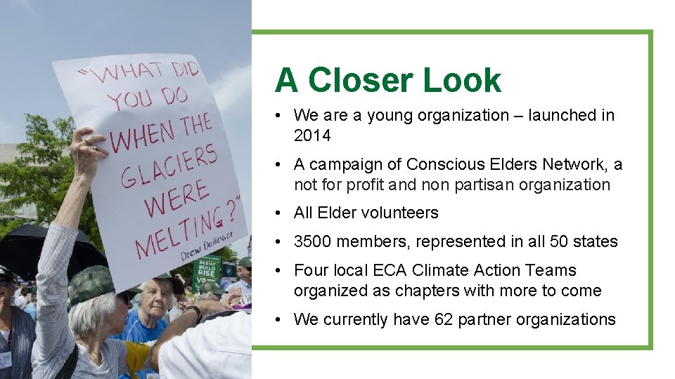 A Closer Look • We are a young organization – launched in 2014 •