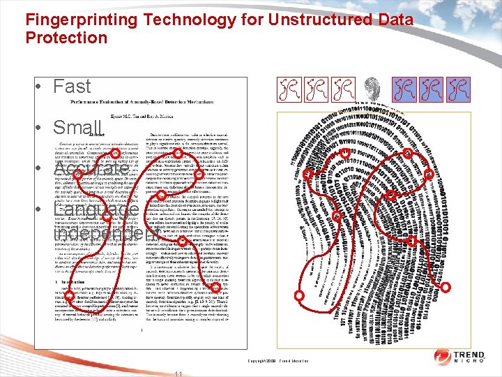 Fingerprinting Technology for Unstructured Data Protection • Fast • Small • Accurate • Language