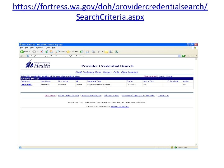 https: //fortress. wa. gov/doh/providercredentialsearch/ Search. Criteria. aspx 