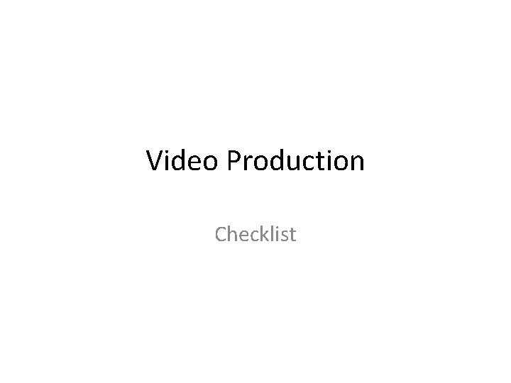 Video Production Checklist 