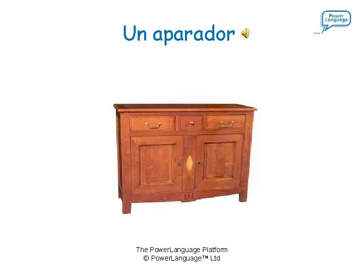 Un aparador The Power. Language Platform © Power. Language™ Ltd 