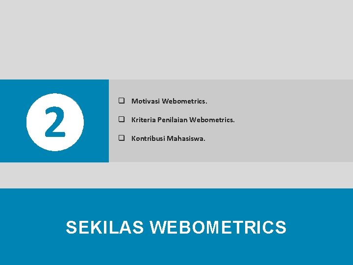 2 q Motivasi Webometrics. q Kriteria Penilaian Webometrics. q Kontribusi Mahasiswa. Captive Portal, User