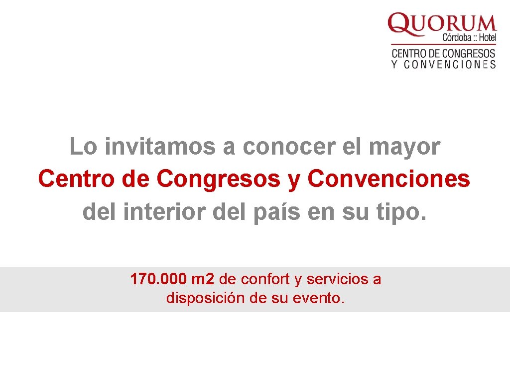 Lo invitamos a conocer el mayor Centro de Congresos y Convenciones del interior del