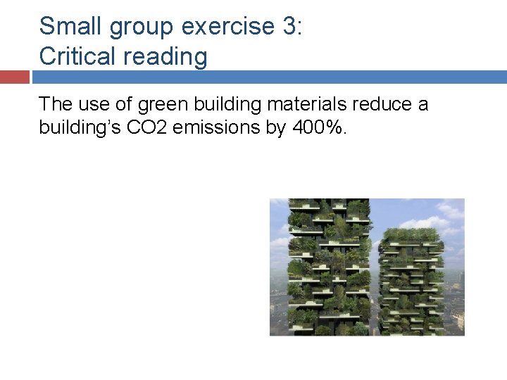 Small group exercise 3: Critical reading The use of green building materials reduce a