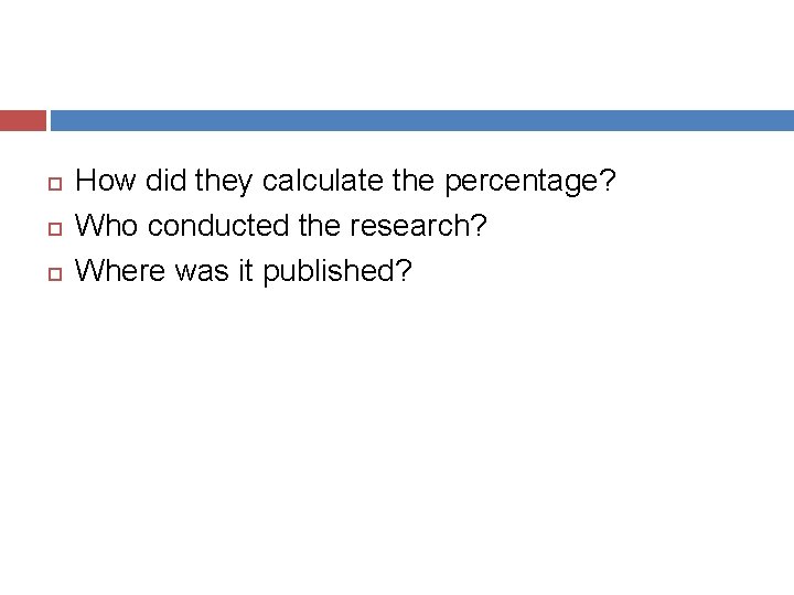  How did they calculate the percentage? Who conducted the research? Where was it