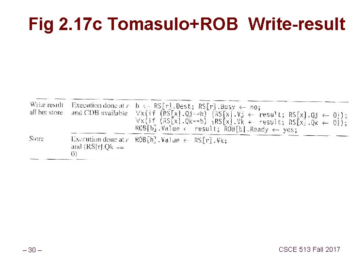 Fig 2. 17 c Tomasulo+ROB Write-result – 30 – CSCE 513 Fall 2017 