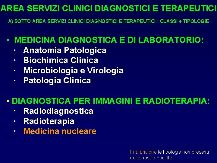 AREA SERVIZI CLINICI DIAGNOSTICI E TERAPEUTICI A) SOTTO AREA SERVIZI CLINICI DIAGNOSTICI E TERAPEUTICI