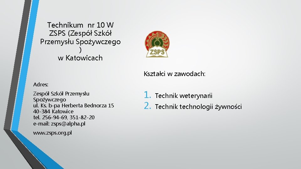 Technikum nr 10 W ZSPS (Zespół Szkół Przemysłu Spożywczego ) w Katowicach Kształci w