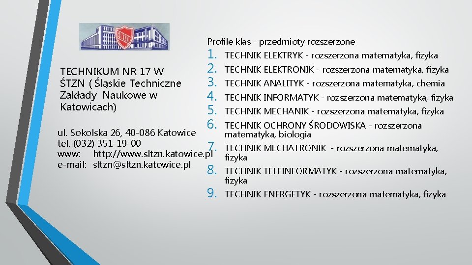 Profile klas - przedmioty rozszerzone TECHNIKUM NR 17 W ŚTZN ( Śląskie Techniczne Zakłady